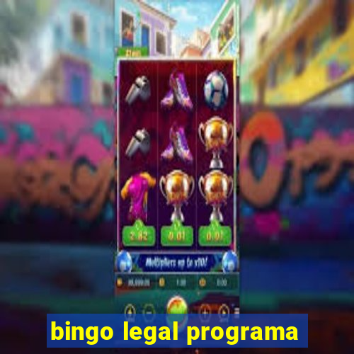 bingo legal programa